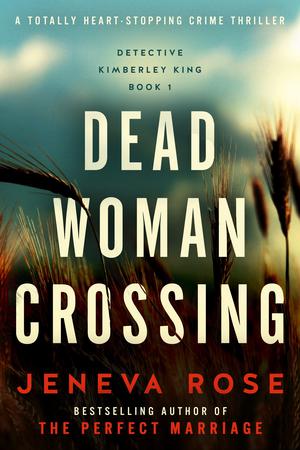 Dead Woman Crossing (Detective Kimberley King #1)