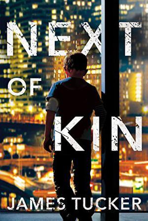 Next of Kin by James Tucker