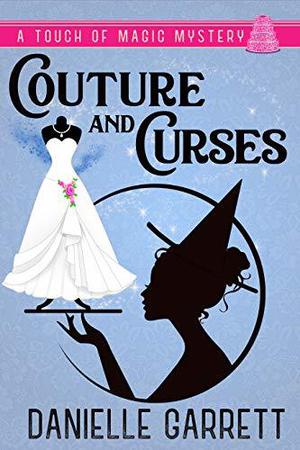 Couture and Curses (Touch of Magic Mystery #2)