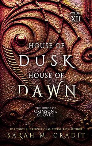 House of Dusk, House of Dawn (House of Crimson and Clover #12)