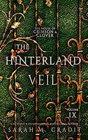 The Hinterland Veil (House of Crimson and Clover #9)