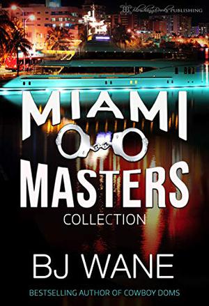 Miami Masters Collection by B.J. Wane