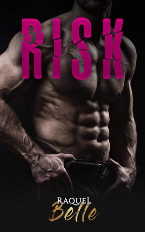 Risk by Raquel Belle