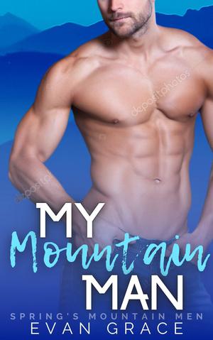 My Mountain Man by Evan Grace