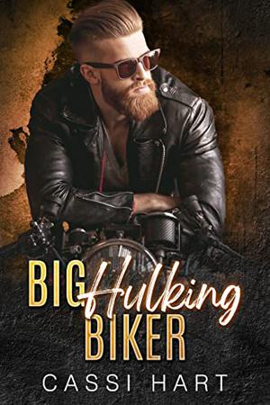 Big Hulking Biker (Big Alpha's #2)
