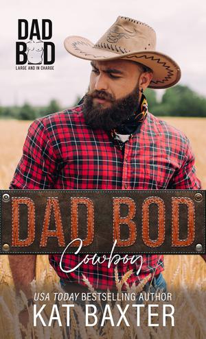 Dad Bod Cowboy by Kat Baxter