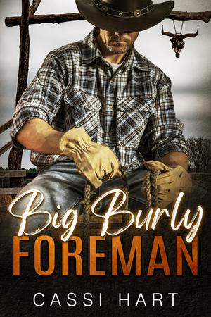 Big Burly Foreman (A Big Burly Romance #1)