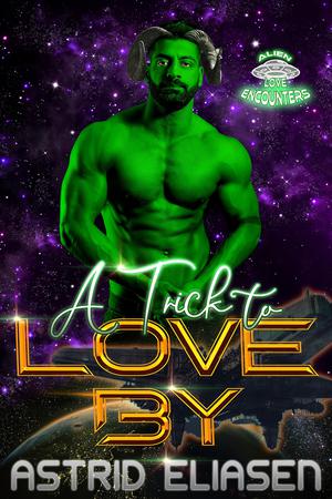 A Trick to Love By (Alien Love Encounters #11)