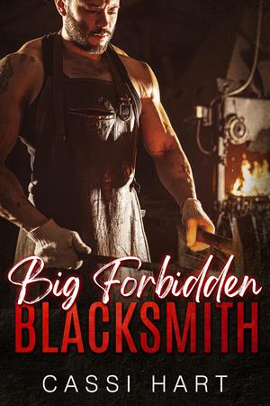 Big Forbidden Blacksmith (A Big Burly Romance #1)