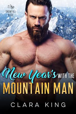 New Year's with the Mountain Man (Snowfall Ridge #2)