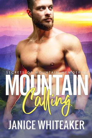 Mountain Calling by Janice M. Whiteaker