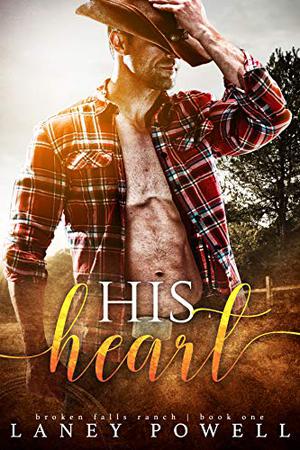 His Heart (Broken Falls Ranch #1)