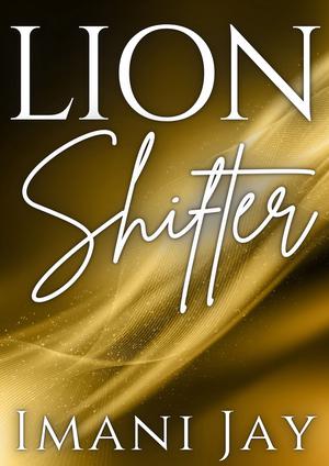 Owned by the Lion Shifter by Imani Jay