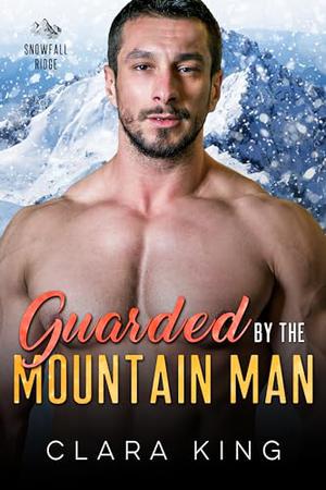 Guarded by the Mountain Man (Snowfall Ridge #5)