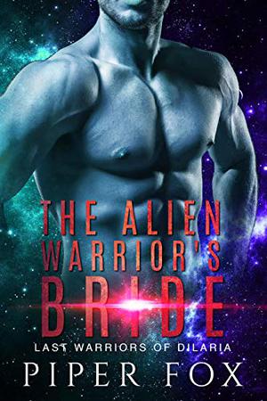 The Alien Warrior's Bride by Piper Fox