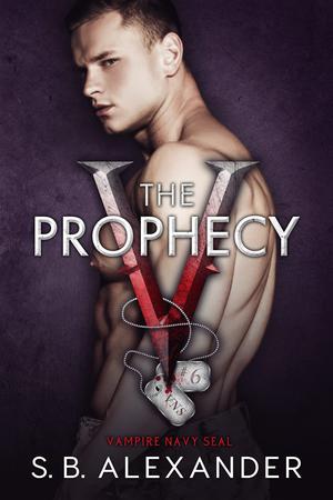 The Prophecy (Vampire Navy SEAL: Sam & Layla #6)