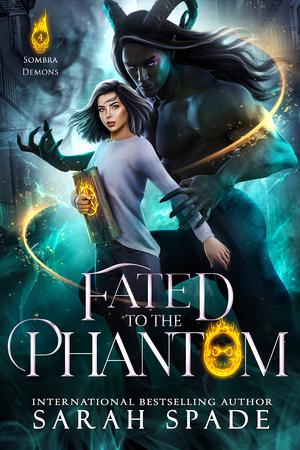 Fated to the Phantom (Sombra Demons #4)
