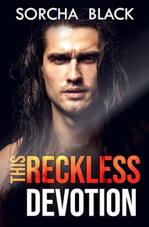 This Reckless Devotion by Sorcha Black