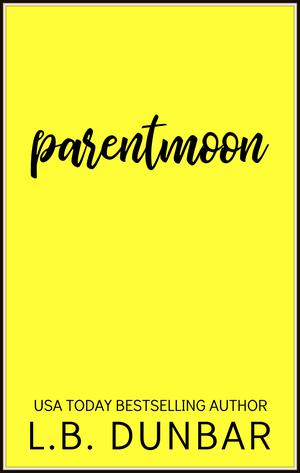 Parentmoon by L.B. Dunbar