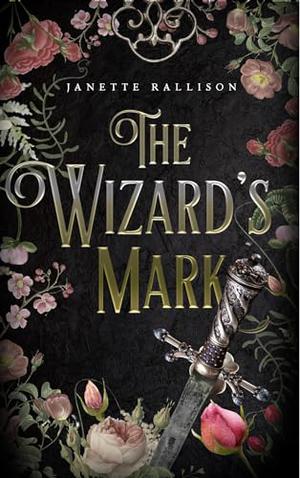 The Wizard's Mark by Janette Rallison