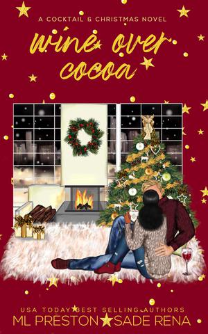 Wine Over Cocoa by M.L. Preston, Sade Rena