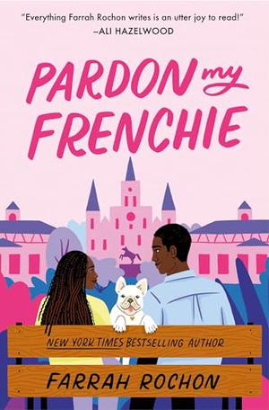 Pardon My Frenchie by Farrah Rochon