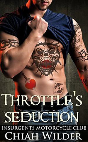 Throttle's Seduction by Chiah Wilder