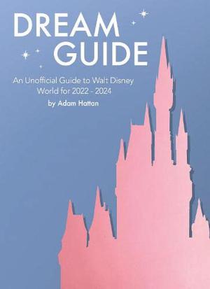 Dream Guide 2022-2024 by Adam Hattan