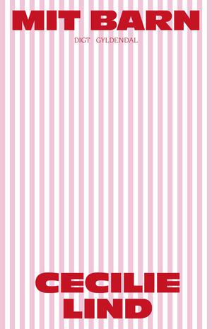 Mit barn by Cecilie Lind, Lærke Posselt, Clara Birgersson