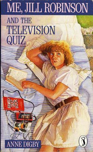 Me, Jill Robinson and the Television Quiz (Jill Robinson #1)