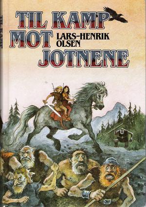 Til kamp mot jotnene by Lars-Henrik Olsen