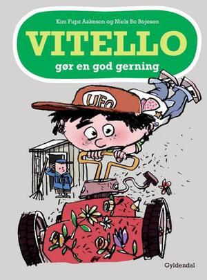 Vitello gør en god gerning by Kim Fupz Aakeson