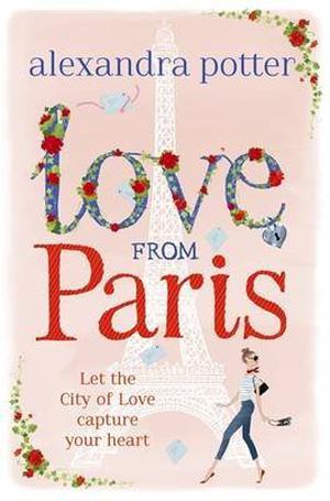 Love from Paris by Alexandra Potter