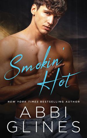 Smokin' Hot by Abbi Glines