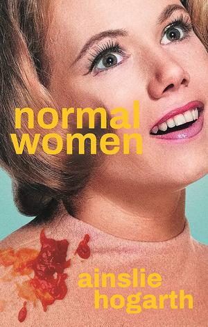 Normal Women by Ainslie Hogarth