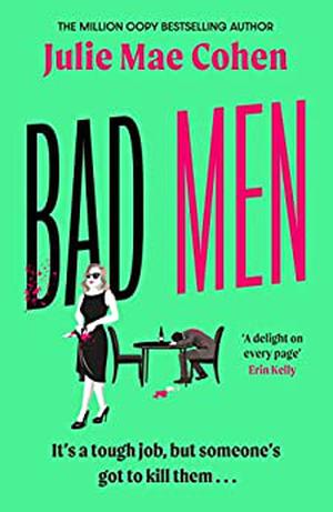 Bad Men by Julie Mae Cohen