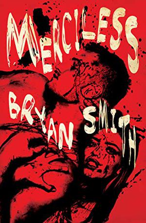 Merciless by Bryan Smith