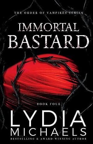 Immortal Bastard by Lydia Michaels