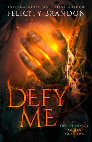 Defy Me (Demonology #2)