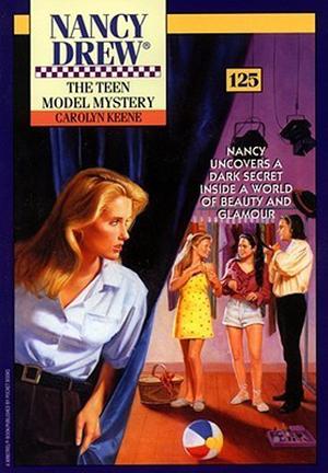 The Teen Model Mystery (Nancy Drew Mystery Stories #125)