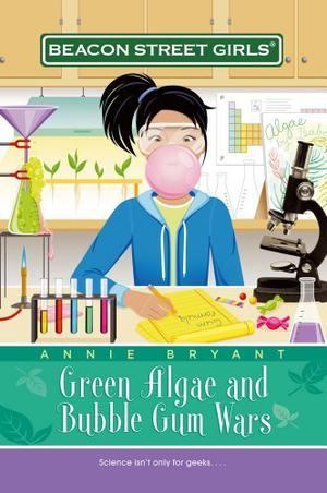 Green Algae and Bubblegum Wars (Beacon Street Girls #13)
