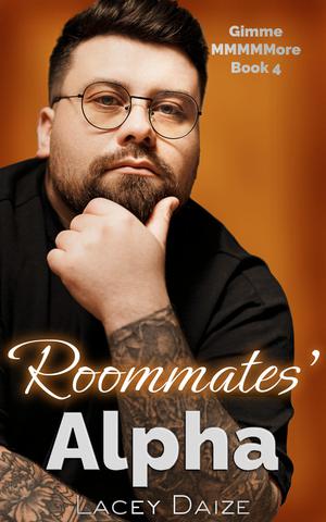 Roommates' Alpha by Lacey Daize