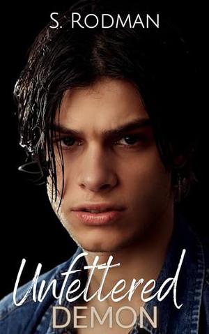 Unfettered Demon (Found & Freed: The Unfettered #3)