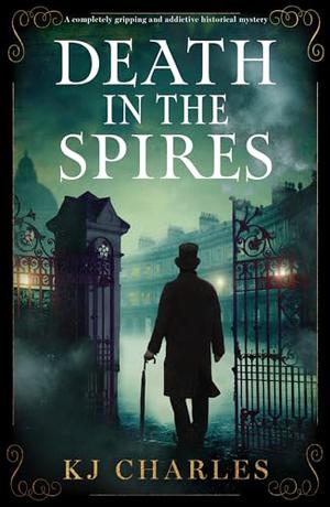 Death in the Spires by K.J. Charles