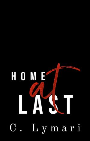 Home At Last by C. Lymari