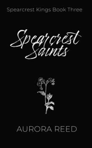 Spearcrest Saints: An Academic Rivals to Lovers Romance by Aurora Reed