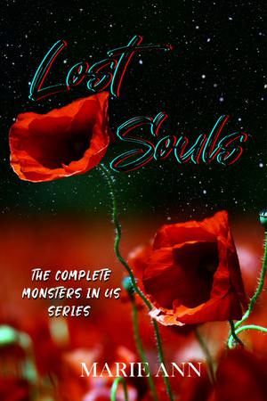 Lost Souls: The Complete Monsters In Us Series (Monsters In Us #1-2.5)