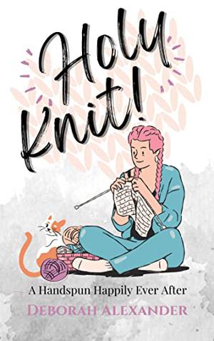 Holy Knit by Deborah Alexander