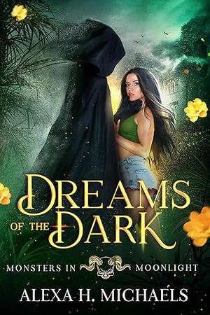Dreams of the Dark by Alexa Michaels