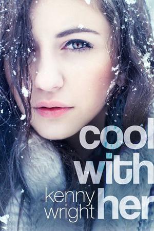 Cool With Her by Kenny Wright
